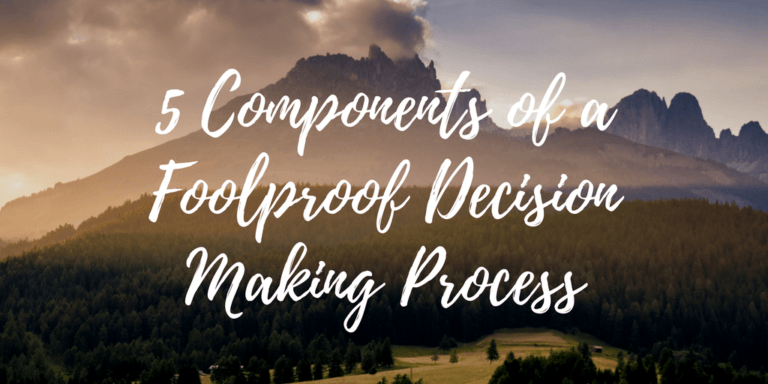 5 Components Of A Foolproof Decision Making Process | WorkZone